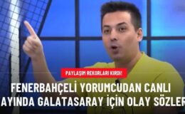 Fenerbahçeli yorumcudan canlı yayında Galatasaray için olay sözler