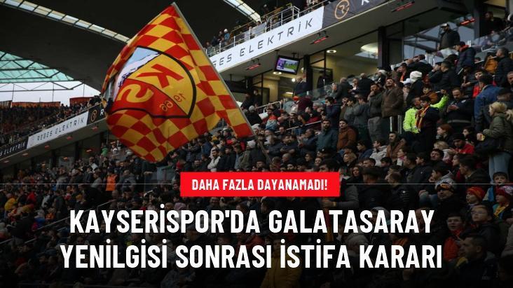 Kayserispor’da Galatasaray yenilgisi sonrası istifa kararı